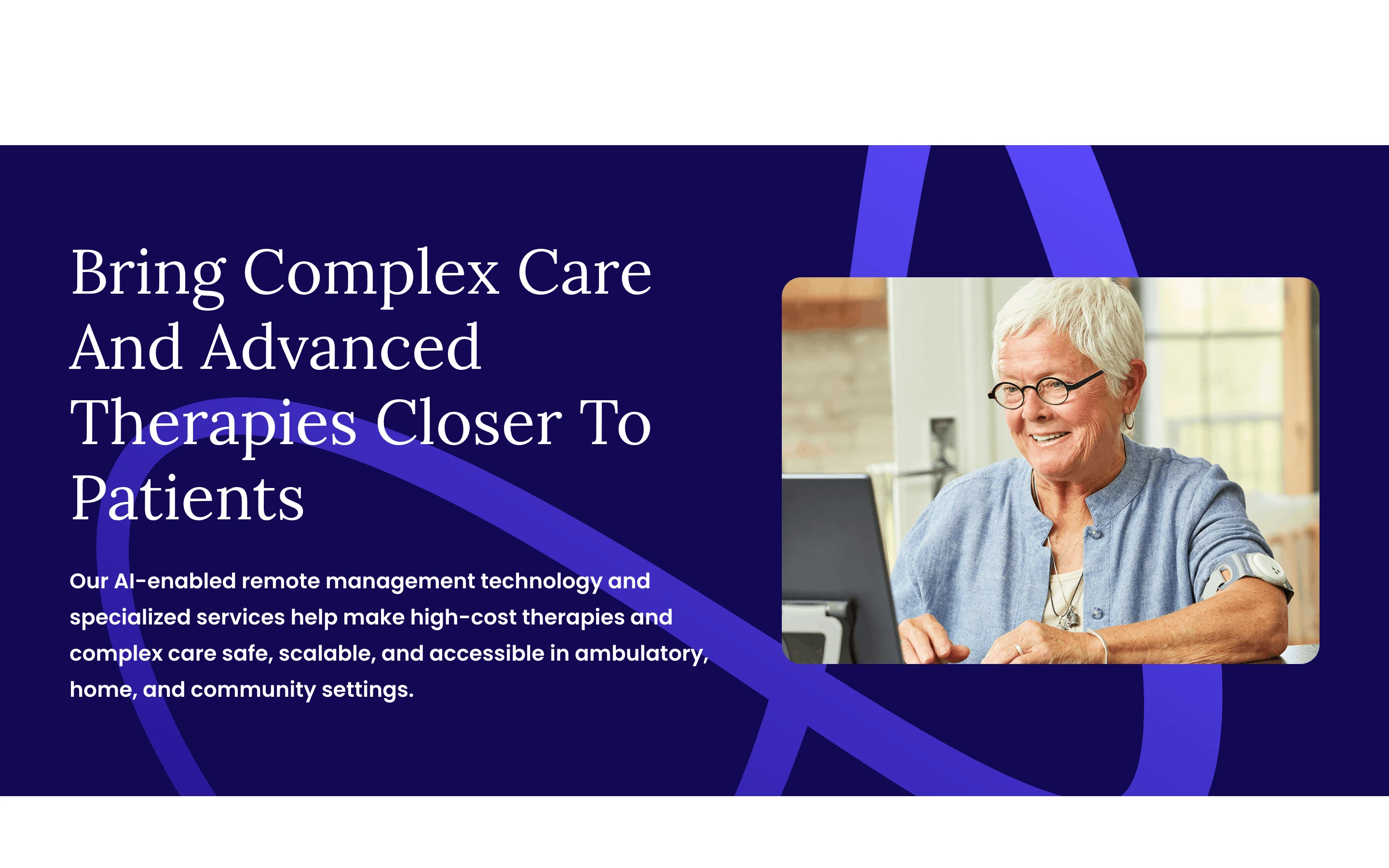 Current Health 公式サイトのヒーローセクション。「Bring Complex Care and Advanced Therapies Closer to Patients」の見出しと、上腕ウェアラブルを装着した在宅患者の写真